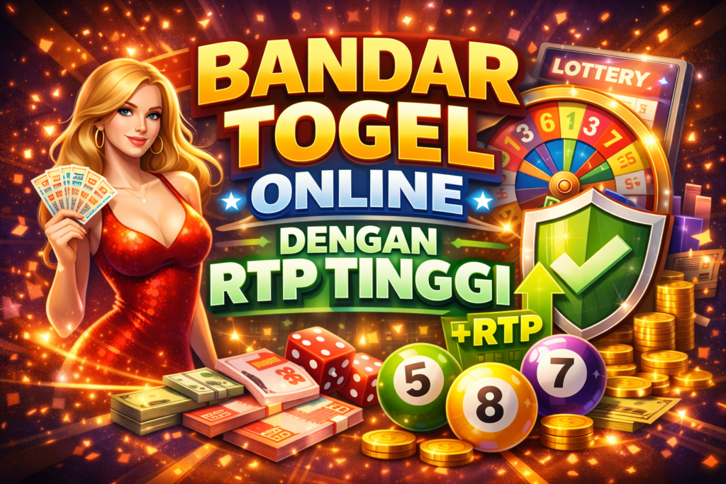 Bandar Togel Online Dengan RTP Tinggi